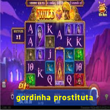 gordinha prostituta